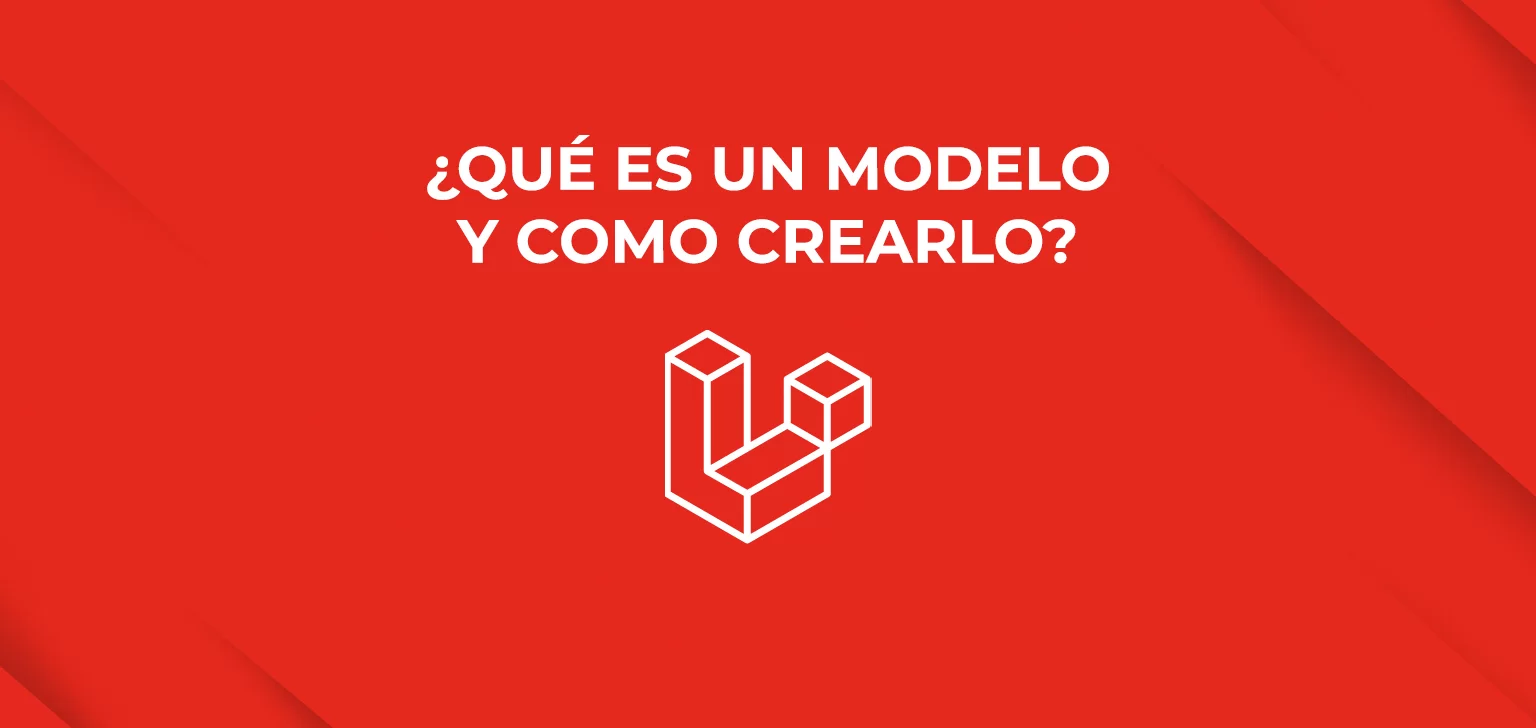 Laravel: ¿Qué es un modelo y como crearlo? - Mauricio Developer